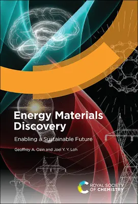 Descoperirea materialelor energetice: Facilitarea unui viitor durabil - Energy Materials Discovery: Enabling a Sustainable Future