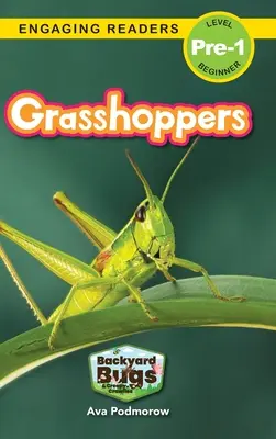 Grasshoppers: Bugs and Creepy-Crawlies (Engaging Readers, Level Pre-1) - Grasshoppers: Backyard Bugs and Creepy-Crawlies (Engaging Readers, Level Pre-1)