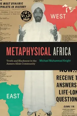 Africa metafizică: Adevărul și negrul în comunitatea Ansaru Allah - Metaphysical Africa: Truth and Blackness in the Ansaru Allah Community