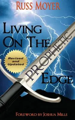 Trăind pe marginea profeției - Living on the Prophetic Edge