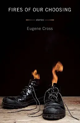 Focuri la alegerea noastră - Fires of Our Choosing