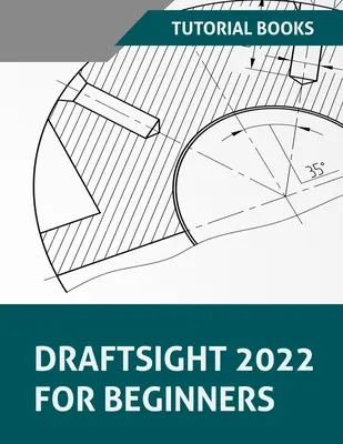 Draftsight 2022 pentru începători - Draftsight 2022 For Beginners