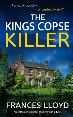 THE KINGS COPSE KILLER o fascinantă crimă misterioasă cu o întorsătură - THE KINGS COPSE KILLER an enthralling murder mystery with a twist