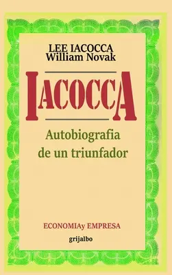 Iacocca: Autobiografia unui triumfător - Iacocca: Autobiografia de un triunfador