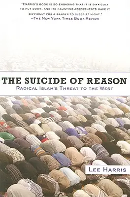 Sinuciderea rațiunii: Radical Islam's Threat to the West (în engleză) - Suicide of Reason: Radical Islam's Threat to the West