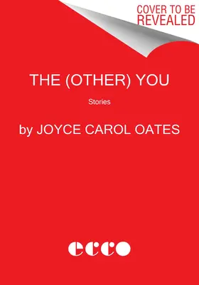 The (Other) You: Povestiri - The (Other) You: Stories