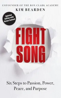 Cântec de luptă: Șase pași către pasiune, putere, pace și scop - Fight Song: Six Steps to Passion, Power, Peace, and Purpose