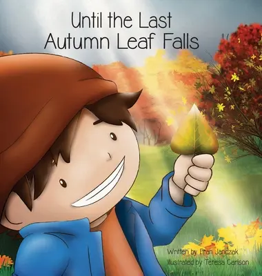 Până cade ultima frunză de toamnă - Until the Last Autumn Leaf Falls