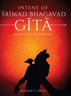 Intenția Shrimad Bhagavad Gita - Calea către auto-realizare - Intent of Shrimad Bhagavad Gita - Path to Self-Realization