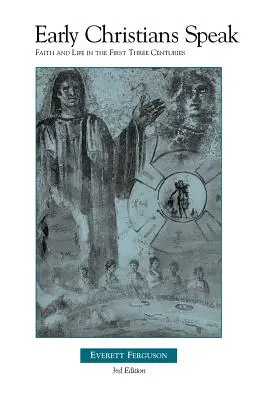 Creștinii timpurii vorbesc volumul 1 - Early Christians Speak volume 1