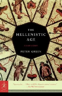 Epoca elenistică: O scurtă istorie - The Hellenistic Age: A Short History