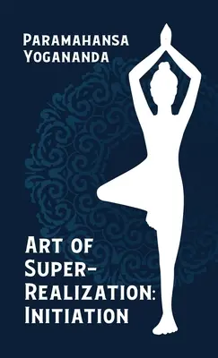 Arta Super-Realizării Inițiere Hardcover - Art Of Super Realization Initiation Hardcover