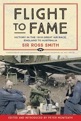 Flight to Fame: Victorie în marea cursă aeriană din 1919, din Anglia până în Australia - Flight to Fame: Victory in the 1919 Great Air Race, England to Australia