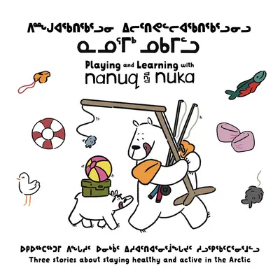 Nanuq și Nuka: O colecție de trei povestiri - Nanuq and Nuka: A Collection of Three Stories