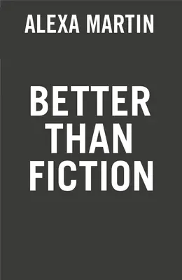 Mai bun decât ficțiunea - Better Than Fiction