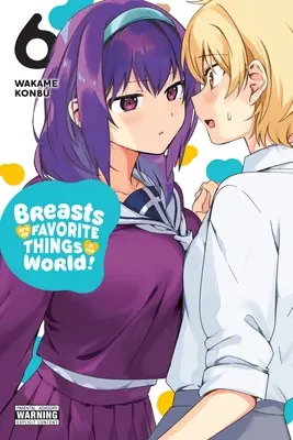 Sânii sunt lucrurile mele preferate din lume!, vol. 6 - Breasts Are My Favorite Things in the World!, Vol. 6