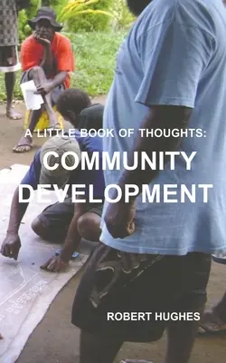 Mica carte a gândurilor: Dezvoltare comunitară - The Little Book of Thoughts: Community Development