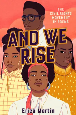 And We Rise: Mișcarea pentru drepturile civile în poezii - And We Rise: The Civil Rights Movement in Poems