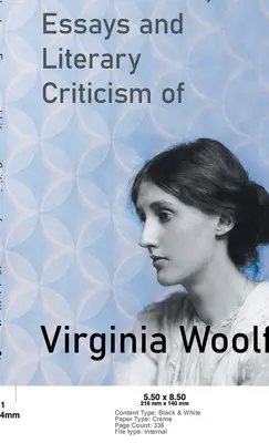 Prelegeri, eseuri și critică literară ale Virginiei Woolf - Lectures, Essays and Literary Criticism of Virginia Woolf