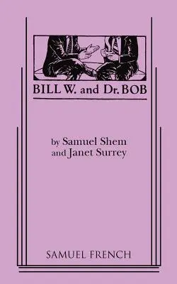 Bill W. și Dr. Bob - Bill W. and Dr. Bob