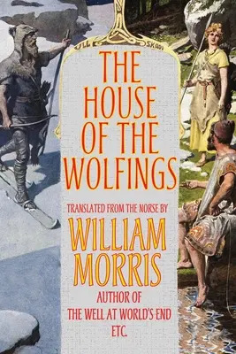 Casa Lupilor (The House of the Wolfings) - The House of the Wolfings