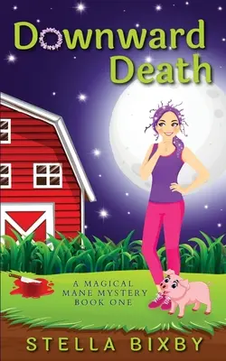 Downward Death: Un mister cu coamă magică - Downward Death: A Magical Mane Mystery