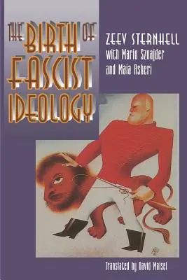 Nașterea ideologiei fasciste: De la rebeliunea culturală la revoluția politică - The Birth of Fascist Ideology: From Cultural Rebellion to Political Revolution