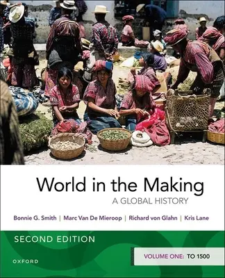 Lumea în devenire: Volumul unu până la 1500 - World in the Making: Volume One to 1500