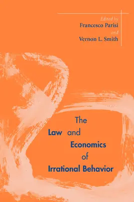 Legea și economia comportamentului irațional - The Law and Economics of Irrational Behavior