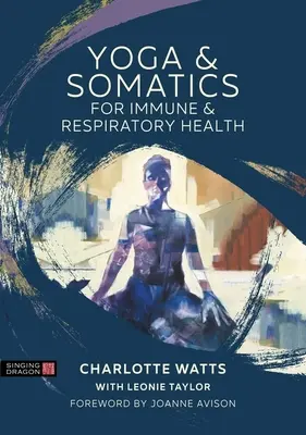 Yoga și Somatica pentru sănătatea imunitară și respiratorie - Yoga and Somatics for Immune and Respiratory Health
