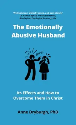 Soțul abuziv emoțional: Efectele sale și cum să le depășim în Hristos - The Emotionally Abusive Husband: Its Effects and How to Overcome Them in Christ