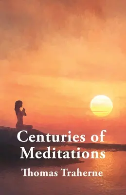 Secole de meditații - Centuries of Meditations