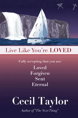 Live Like You're Loved: Trăind în libertatea și imediatețea iubirii lui Dumnezeu - Live Like You're Loved: Living in the Freedom and Immediacy of God's Love