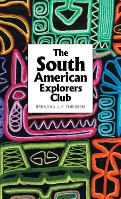 Clubul exploratorilor sud-americani - The South American Explorers Club