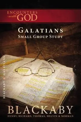 Galateni: O serie de studii biblice Blackaby - Galatians: A Blackaby Bible Study Series