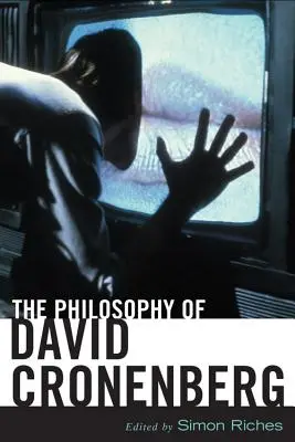 Filosofia lui David Cronenberg - The Philosophy of David Cronenberg