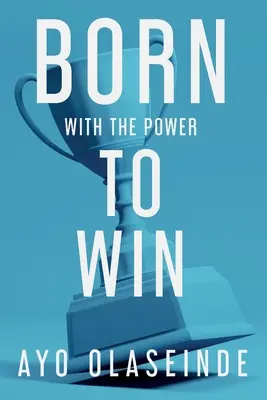 Născut cu puterea de a câștiga - Born With The Power To Win