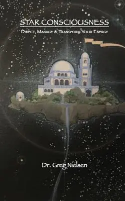 Conștiința stelară: Direcționați, gestionați și transformați-vă energia - Star Consciousness: Direct, Manage & Transform Your Energy
