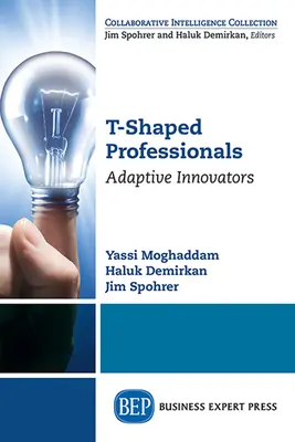 T-Shaped Professionals: Inovatori adaptativi - T-Shaped Professionals: Adaptive Innovators