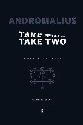 Andromalius, dubla: Povești gotice - Andromalius, Take Two: Goetic Stories