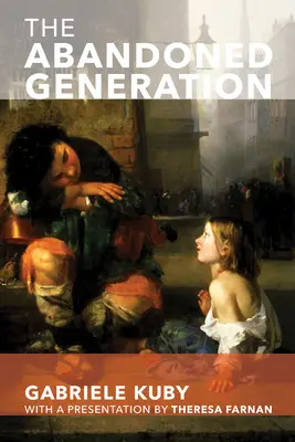 Generația Abandonată - The Abandoned Generation