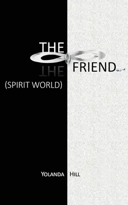 Prietenul: Lumea spiritelor - The Friend: Spirit World