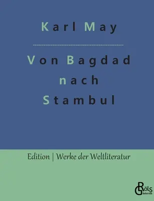 De la Bagdad la Stambul - Von Bagdad nach Stambul