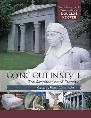 Ieșirea în stil mare: Arhitectura eternității - Going Out in Style: The Architecture of Eternity
