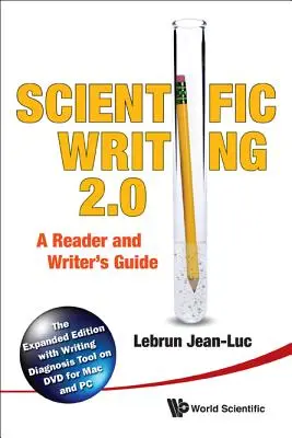 Scriere științifică 2.0: A Reader and Writer's Guide - Scientific Writing 2.0: A Reader and Writer's Guide