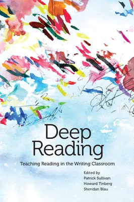 Lectura profundă: Predarea lecturii în clasa de scriere - Deep Reading: Teaching Reading in the Writing Classroom