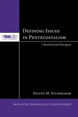 Definirea problemelor în penticostalism - Defining Issues in Pentecostalism