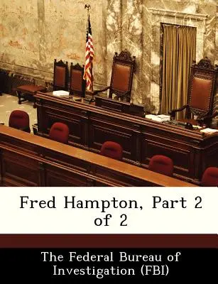 Fred Hampton, Partea 2 din 2 - Fred Hampton, Part 2 of 2