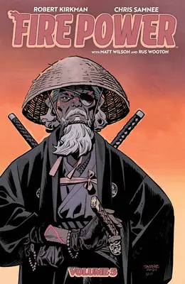 Puterea focului by Kirkman & Samnee, Volumul 5 - Fire Power by Kirkman & Samnee, Volume 5