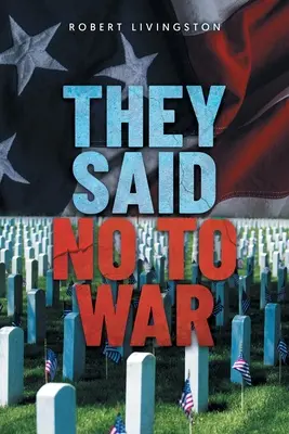 Ei au spus nu războiului - They Said No to War